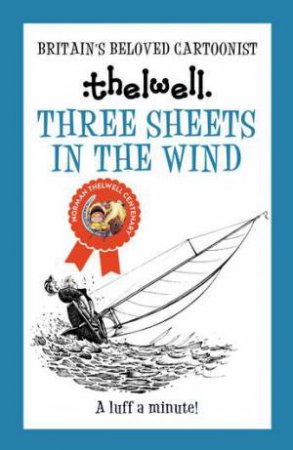 Three Sheets in the Wind by Norman Thelwell