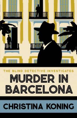 Murder in Barcelona (Blind Detective 6) by Christina Koning