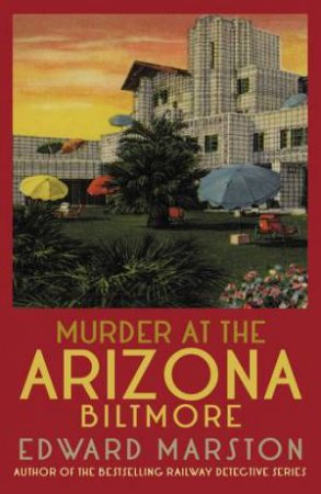 Murder at the Arizona Biltmore (Merlin Richards #1) by Edward Marston