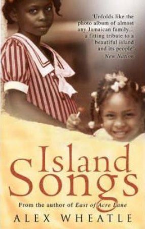 Island Songs by Alex Wheatle