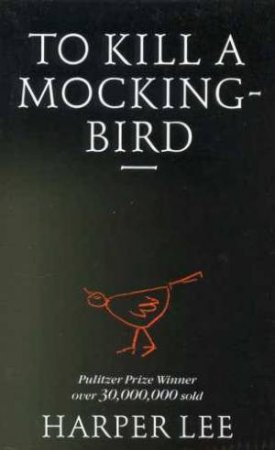 To Kill A Mockingbird by Harper Lee