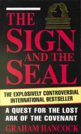 The Sign And The Seal by Graham Hancock