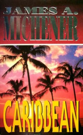 Caribbean by James A Michener