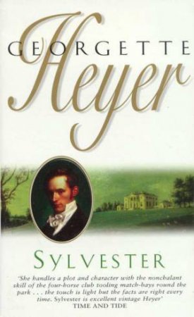 Sylvester by Georgette Heyer