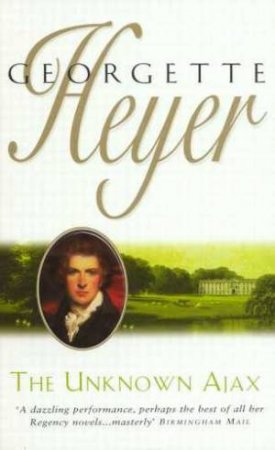 The Unknown Ajax by Georgette Heyer