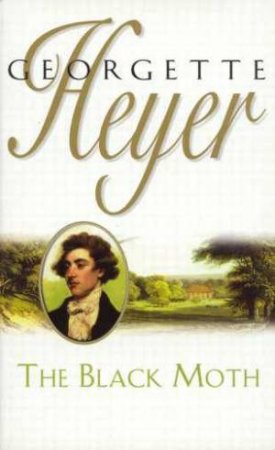 The Black Moth by Georgette Heyer