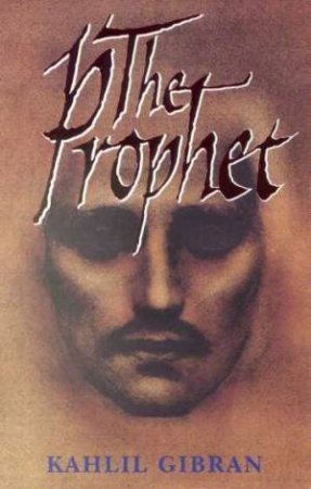 The Prophet by Kahlil Gibran