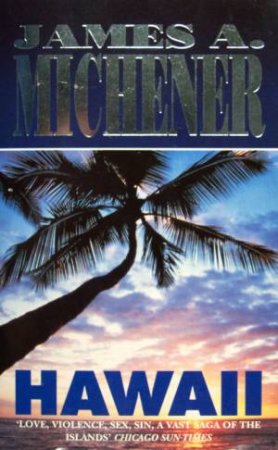 Hawaii by James A Michener