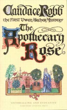 The Apothecary Rose by Candace Robb