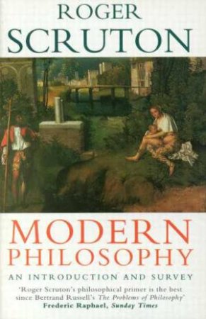 Modern Philosophy by Roger Scruton