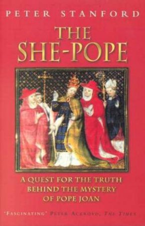 The She-Pope by Peter Stanford