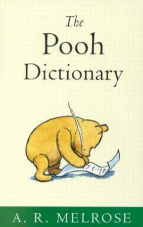 The Pooh Dictionary by A R Melrose