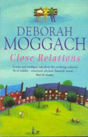 Close Relations by Deborah Moggach