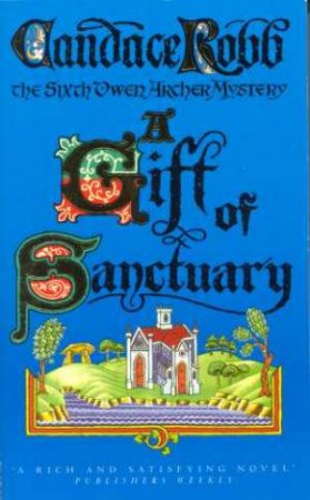 A Gift Of Sanctuary by Candace Robb