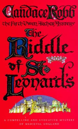 The Riddle Of St Leonard's by Candace Robb