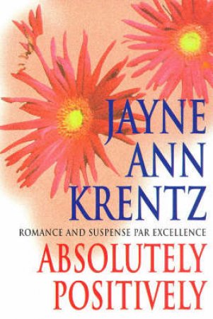 Absolutely Positively by Jayne A Krentz