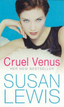 Cruel Venus by Susan Lewis