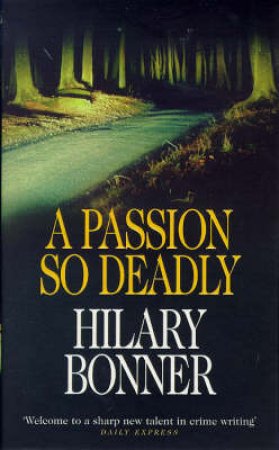 A Passion So Deadly by Hilary Bonner