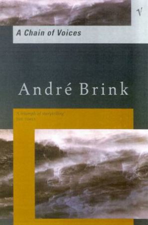 A Chain Of Voices by Andre Brink