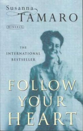 Follow Your Heart by Susanna Tamaro