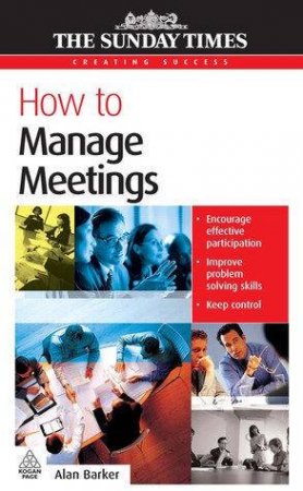 How To Manage Meetings 2nd Ed by Alan Barker