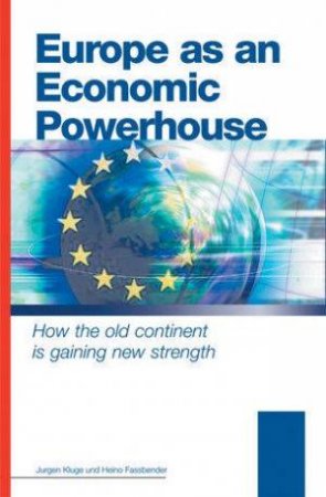 Europe As An Economic Powerhouse by Kluge And FaáBender