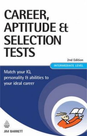 Career Aptitude And Selection Tests 2nd Ed by Jim Barrett