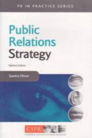 Public Relations Strategy, 2nd Ed by Sandra Oliver