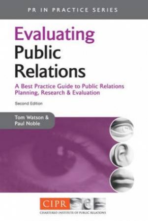 Evaluating Public Relations 2/e by Watson & Noble Watson & Noble