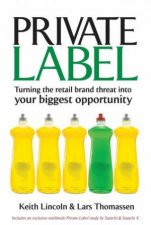 Private Label Turning The Retail Brand Threat Into Your Biggest Opportunity