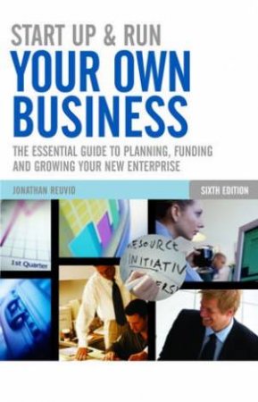 Start Up & Run Your Own Business 6/e by Jonathan Reuvid