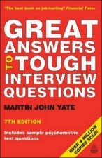 Great Answers to Tough Interview Questions 7th Ed