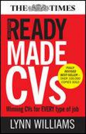 Readymade CVs, 4th Ed: Winning CVs for Every Type of Job by Lynn Williams