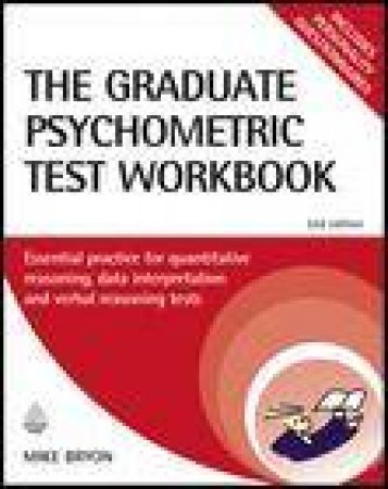 Graduate Psychometric Test Workook, 2nd Ed by Mike Bryon