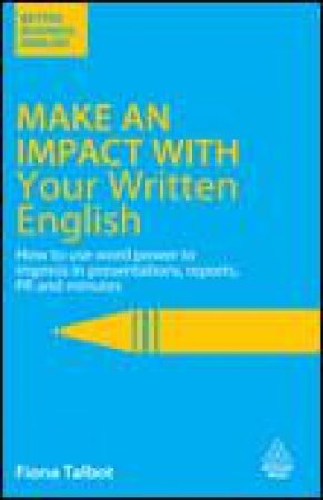 Make an Impact With Your Written English by Fiona Talbot