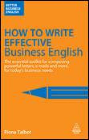 How to Write Effective Business English by Fiona Talbot