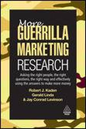 More Guerrilla Marketing Reseach by Robert J Kaden