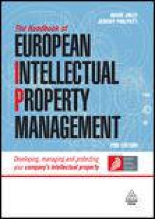 Handbook of European Intellectual Property Management, 2nd Ed by Adam Jolly