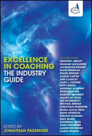 Excellence In Coaching, 2nd Ed. by Jonathan Passmore