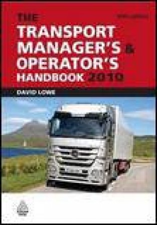 Transport Manager's and Operator's Handbook 2010, 40th Ed by David Lowe