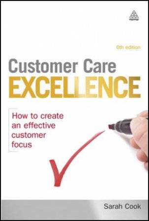 Customer Care Excellence 6/e by Sarah Cook