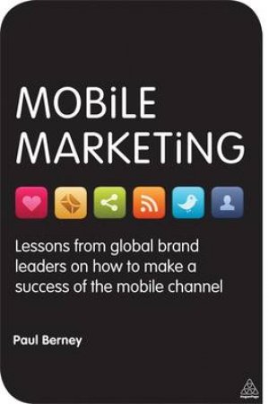 Mobile Marketing by Berney Paul