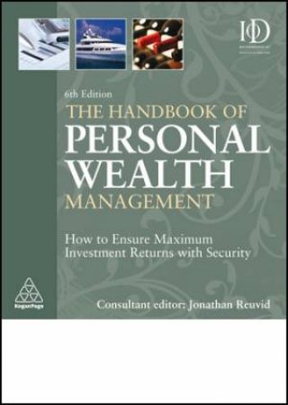 Handbook Of Personal Wealth Management, 6th Ed. by Jonathan Reuvid