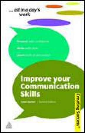 Improve Your Communication Skills, 2nd Ed by Alan Barker