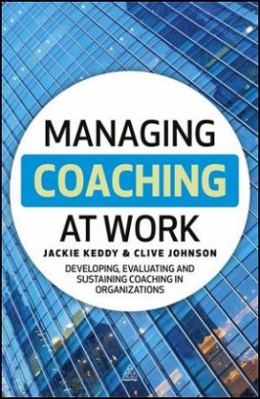 Managing Coaching at Work by Jackie Keddy & Various
