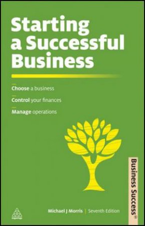 Starting a Successful Business 7/e by Michael J. Morris