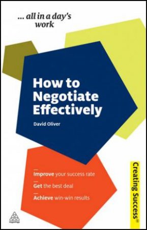 How to Negotiate Effetively 3/e by David Oliver