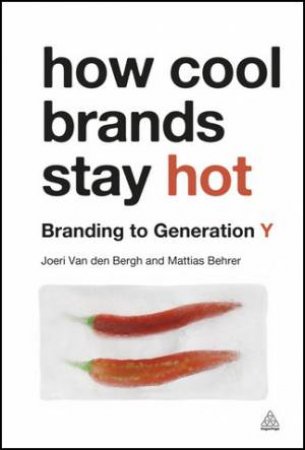 How Cool Brands Stay Hot by Joeri Van Den Bergh