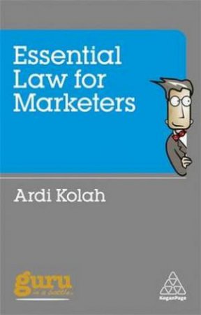 Essential Law for Marketers by Ardi Kolah