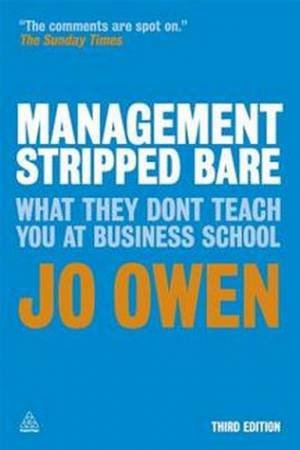 Management Stripped Bare, 3rd Edition by Jo Owen
